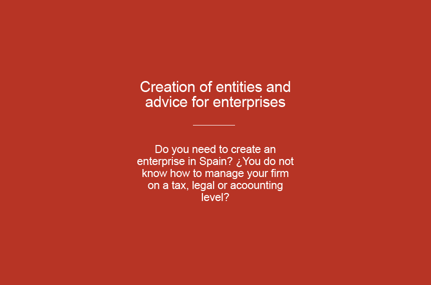 Creation of entities and advice for enterprises